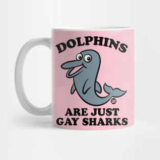 DOLPHIN GAY SHARKS Mug